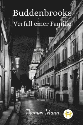 Thomas Mann - Buddenbrooks: Verfall einer Familie, Häftad