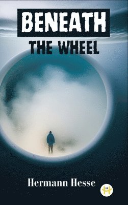 Beneath the Wheel 1