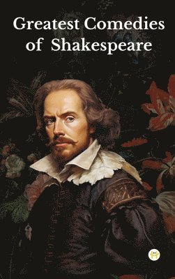 bokomslag Greatest Comedies of Shakespeare (Deluxe Hardbound Edition)
