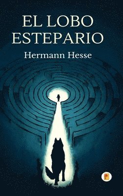 Hermann Hesse - El lobo estepario, Inbunden