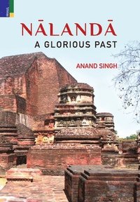 bokomslag Nalanda: A Glorious Past