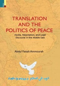 bokomslag Translation and the Politics of Peace