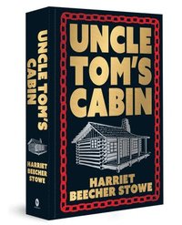 bokomslag Uncle Tom's Cabin: Deluxe Hardbound Edition