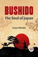 Inazo Nitobe - Bushido The Soul Of Japan, Häftad