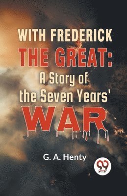 With Frederick the Great 1