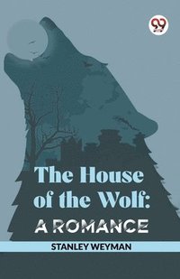 bokomslag The House of the Wolf