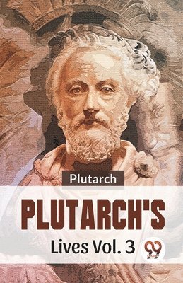 Plutarch - Plutarch�S Lives, Häftad