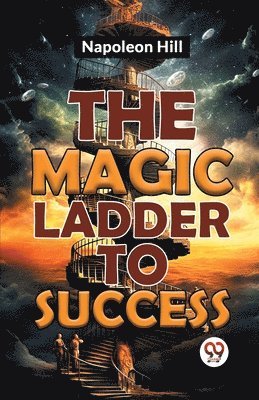 Napoleon Hill - Magic Ladder to Success, Häftad