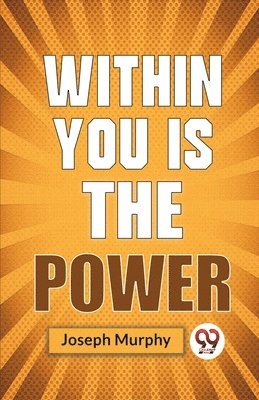 Joseph Murphy - Within You is the Power, Häftad