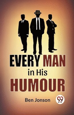 Every Man in His Humor 1