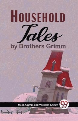 Household Tales by Brothers Grimm 1