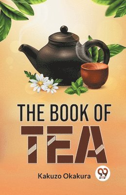 Kakuzo Okakura - Book of Tea, Häftad