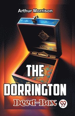 Arthur Morrison - Dorrington Deed-Box, Häftad