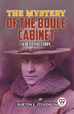 The Mystery of the Boule Cabinet a Detective Story 1