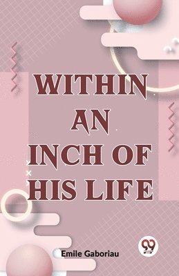 Within an Inch of His Life 1