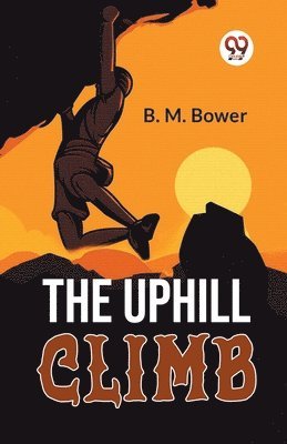 B. M. Bower - Uphill Climb, Häftad