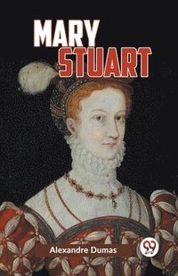 bokomslag Mary Stuart
