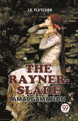 The Rayner-Slade Amalgamation 1