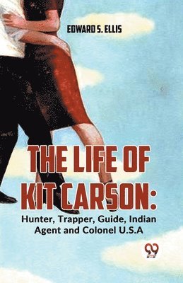 Life of Kit Carson