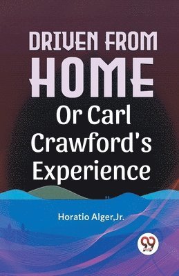 Driven from Home or Carl Crawford's Experience