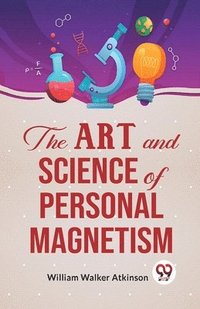 bokomslag Art and Science of Personal Magnetism