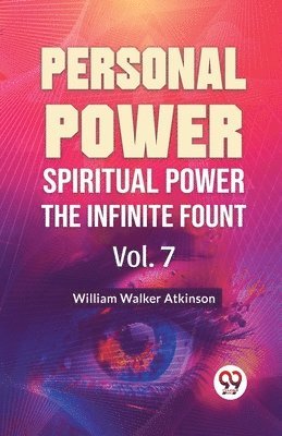 bokomslag Personal Power Spiritual Power the Infinite Fount