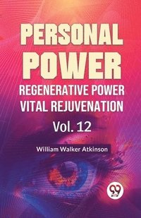 bokomslag Personal Power Regenerative Power Vital Rejuvenation