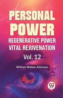 bokomslag Personal Power Regenerative Power Vital Rejuvenation