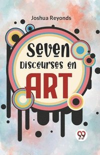bokomslag Seven Discourses On Art