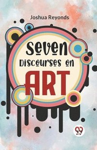 bokomslag Seven Discourses on Art