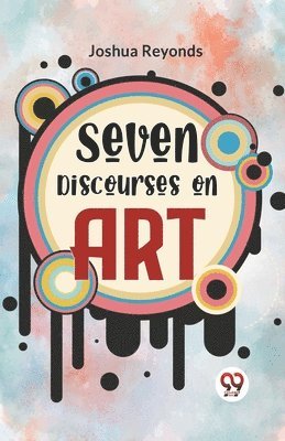 Joshua Reyonds - Seven Discourses on Art, Häftad