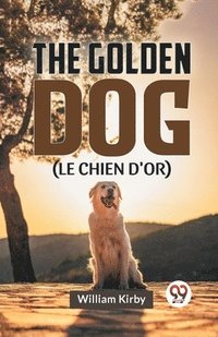 bokomslag The Golden Dog (Le Chien D'or)