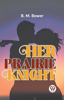 bokomslag Her Prairie Knight