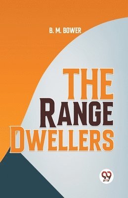 B. M. Bower - Range Dwellers, Häftad