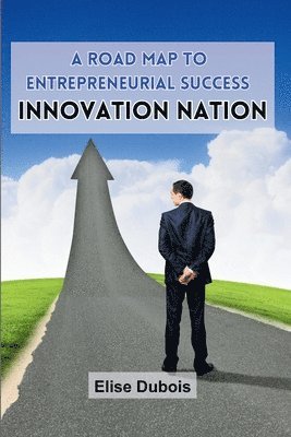 Elise DuBois, Elise Dubois - Road Map to Entrepreneurial Success, Häftad