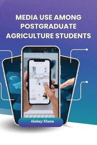 bokomslag Media Use Among Postgraduate Agriculture Students