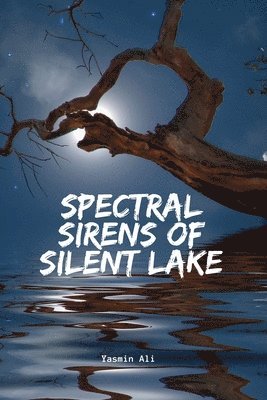 bokomslag Spectral Sirens of Silent Lake