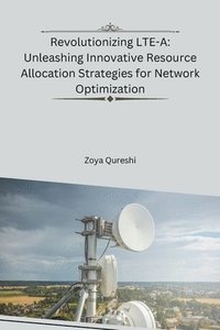 bokomslag Qureshi, Z: Revolutionizing LTE-A