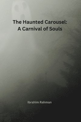 bokomslag The Haunted Carousel