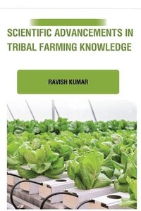 bokomslag Scientific Advancements in Tribal Farming Knowledge