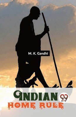 M. K. Gandhi - Indian Home Rule, Häftad
