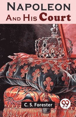Napoleon and His Court 1