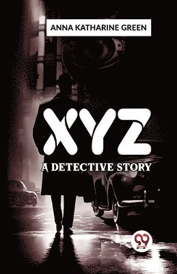bokomslag X Y Z a Detective Story