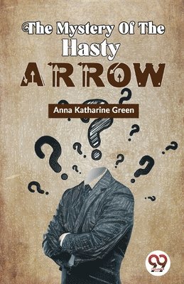 bokomslag Mystery of the Hasty Arrow