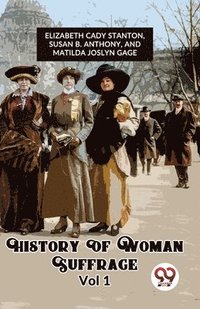 bokomslag History of Woman Suffrage