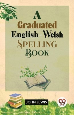 bokomslag Graduated English-Welsh Spelling Book