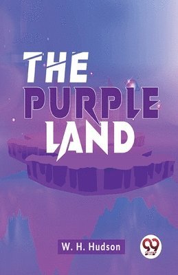 W.H. Hudson - Purple Land, Häftad