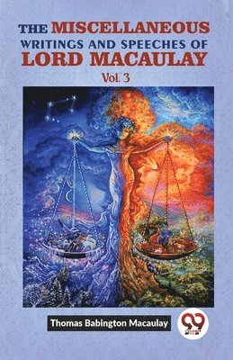 Miscellaneous Writings and Speeches of Lord Macaulay