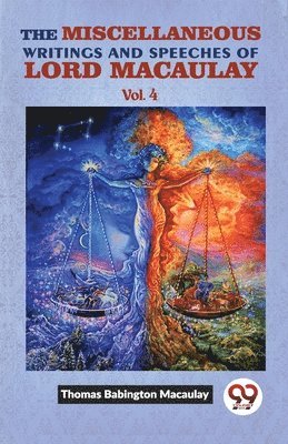 Thomas Babington Macaulay, Macaulay Thomas Babington - Miscellaneous Writings and Speeches of Lord Macaulay, Häftad