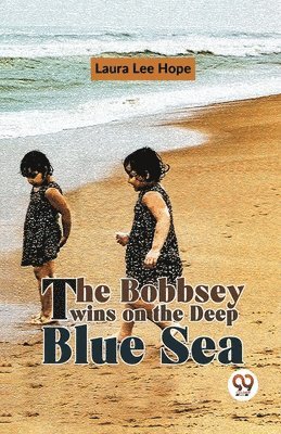 Laura Lee Hope - Bobbsey Twins on the Deep Blue Sea, Häftad
